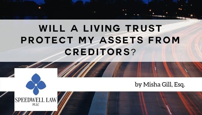 Will a Living Trust Protect My Assets from Creditors