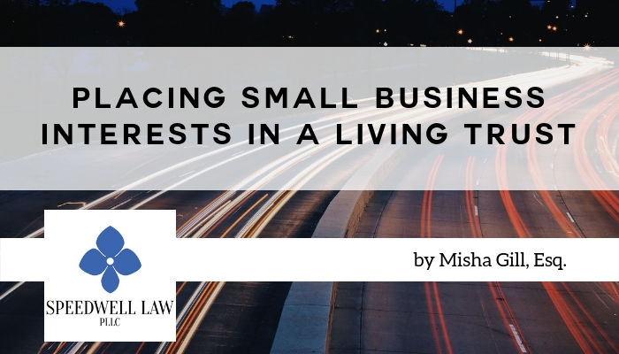 Placing Small Business Interests in a Living Trust