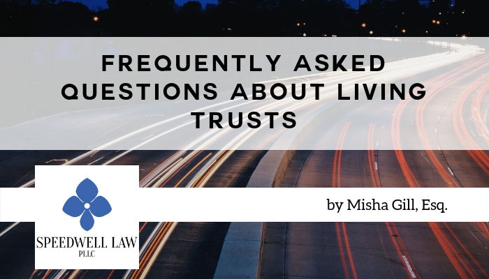 Frequently Asked Questions About Living Trusts