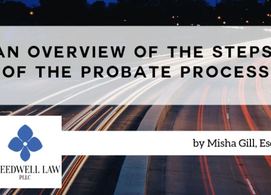 An Overview of the Steps of the Probate Process