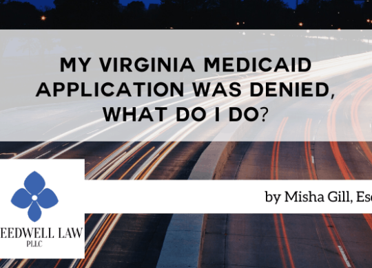 My Virginia Medicaid Application Was Denied, What Do I Do