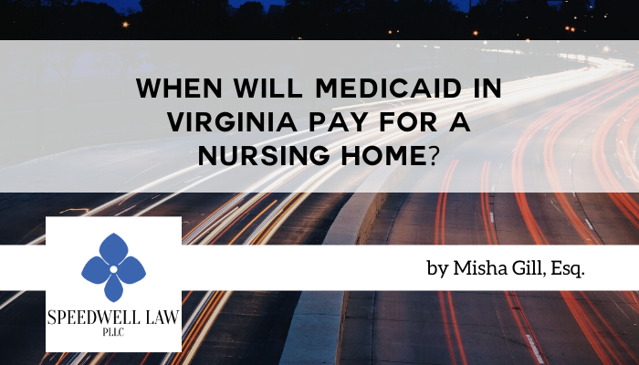 When Will Medicaid in Virginia Pay for a Nursing Home