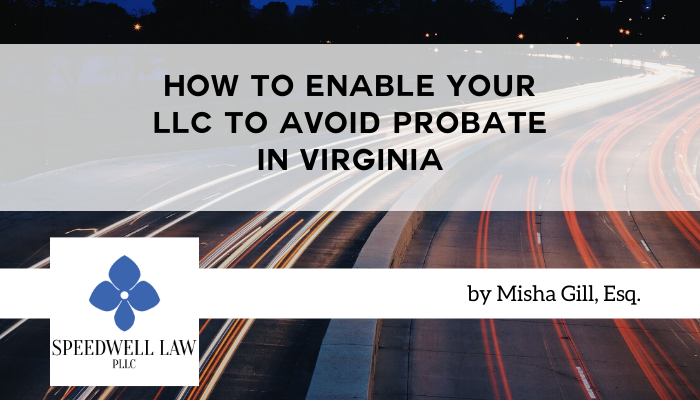 How to Enable Your LLC to Avoid Probate in Virginia