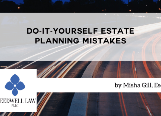 Do-It-Yourself Estate Planning Mistakes