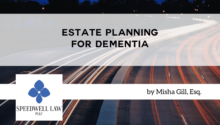 Estate Planning For Dementia