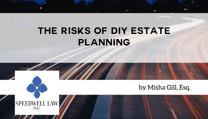 The Risks of DIY Estate Planning