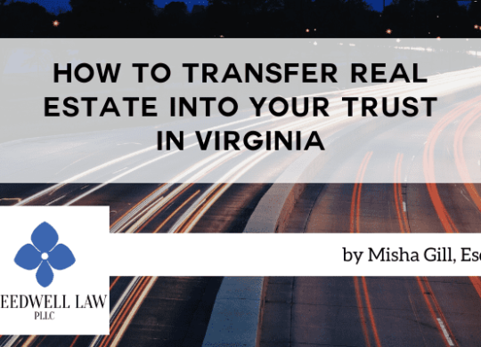 How to Transfer Real Estate Into Your Trust in Virginia