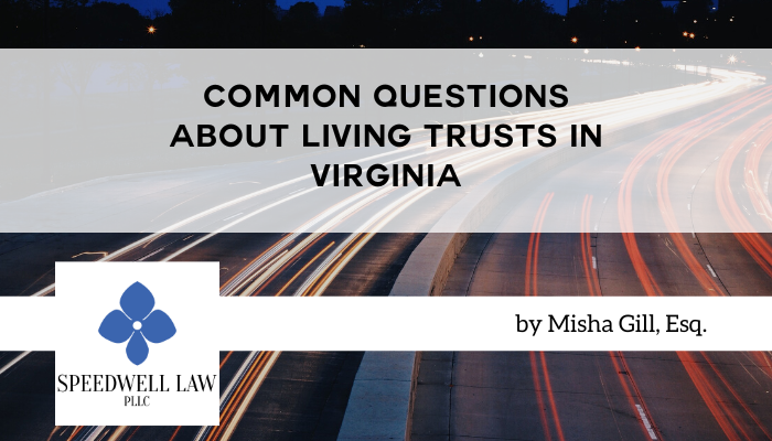 Common Questions About Living Trusts in Virginia