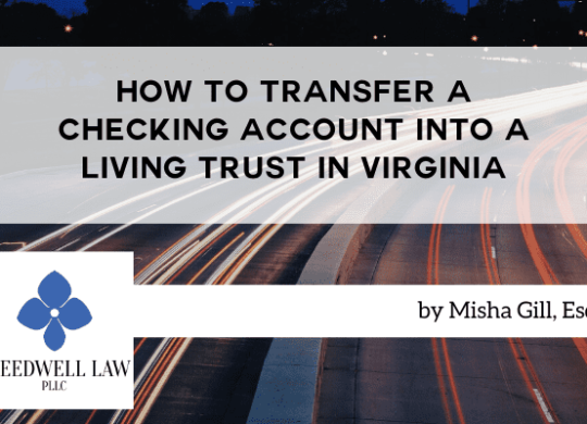 How to Transfer a Checking Account Into a Living Trust in Virginia