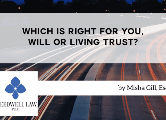 Which is Right for You, Will or Living Trust