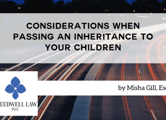 Considerations When Passing an Inheritance to Your Children
