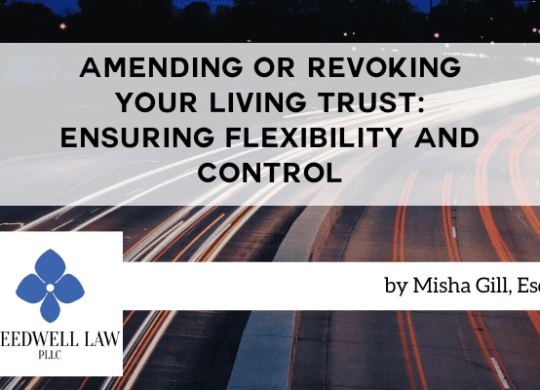 Amending or Revoking Your Living Trust Ensuring Flexibility and Control