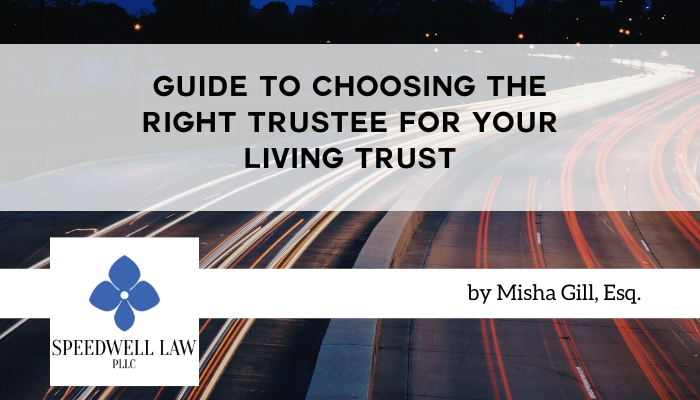 Guide to Choosing the Right Trustee for Your Living Trust